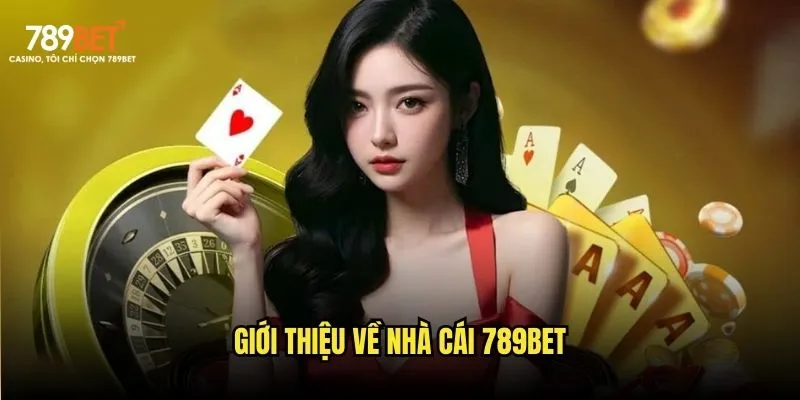 Giới thiệu về nhà cái 789bet